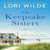 The Keepsake Sisters by Lori Wilde Paperback Book 9780062953186