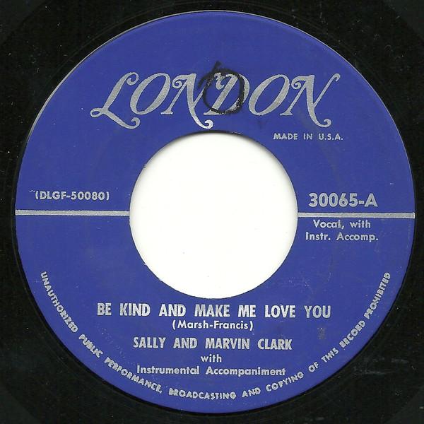 7inch Record SALLY  MARVIN CLARK - Be Kind And Make Me Love You / Is T 30065 LONDON 1950 US Pop Used