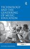 წიგნი Technology and the Gendering of Music Education