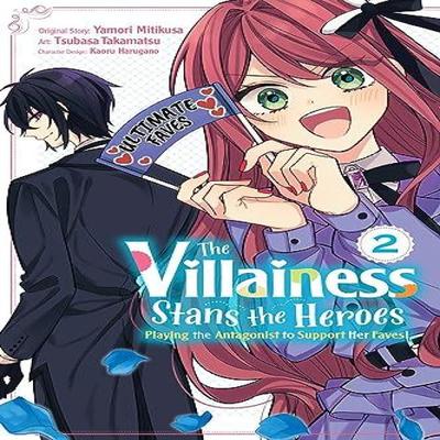 The Villainess Stans the Heroes Playing the Antagonist To Support Her Faves Vol. 2 by Yamori... 9781975373559