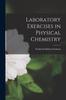 The Laboratory Exercises In Physical Chemistry Book