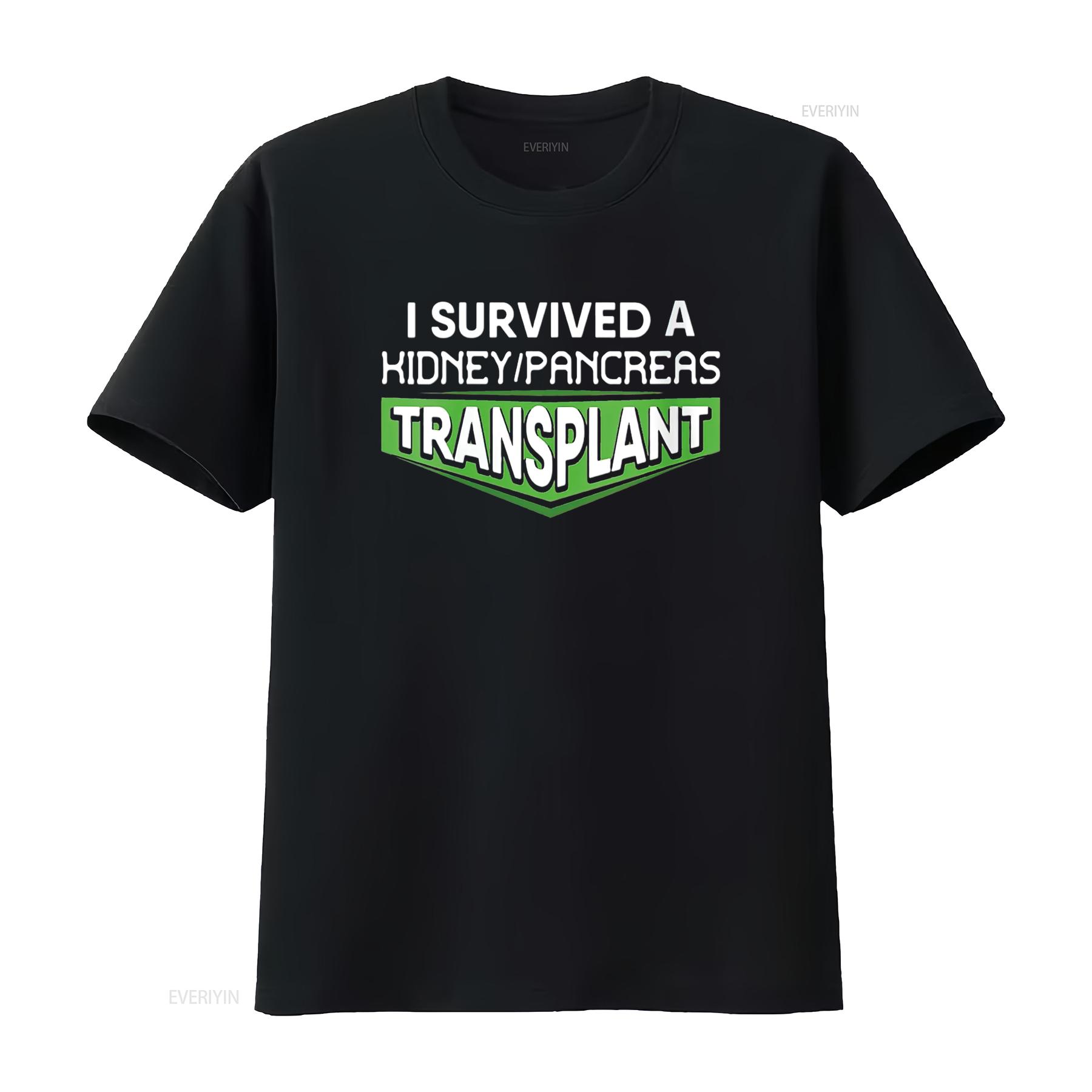 

Womens I Survived A Kidney Pancreas Transplant Awareness Round Neck T Shirt Black vintage Washed homme Versatile Breathable 4XL