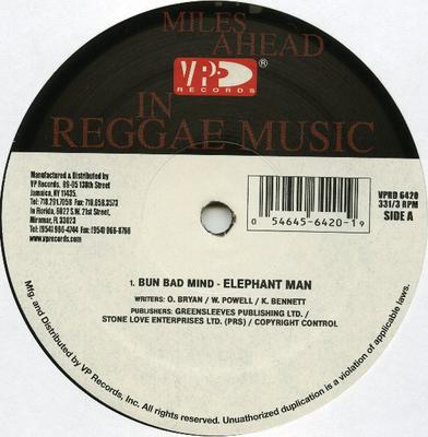 12inch Record ELEPHANT MAN - Bun Bad Mind / Hate Mi VPRD6420 VP Records 2004 US Reggae, Ska & Dub Used