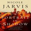 A Portrait In Shadow by Nicole Jarvis Paperback Book 9781803362342