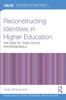The Reconstructing Identities In Higher Education : The Rise of 'Third Space' Professionals Book