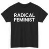 Radical Feminist Cotton T Shirt S Gender Equity