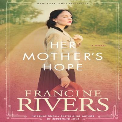 Her Mothers Hope by Francine Rivers Paperback Book 9781496441843