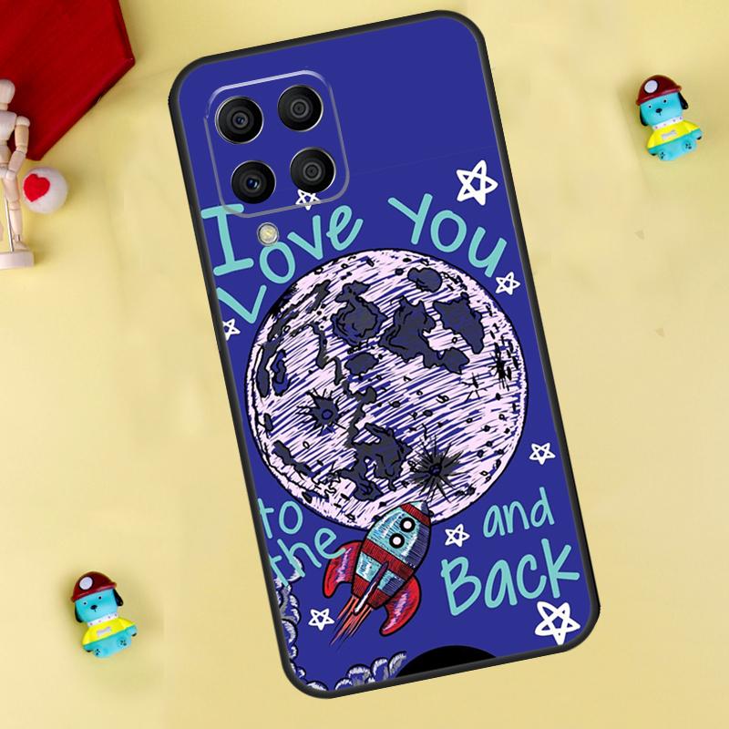 Love You To The Moon And Back Art Case For Samsung Galaxy M33 M15 M55 M31 M13 M12 M14 M06 M16 M36 M56 M53 M32 M52 M35 M34 M54