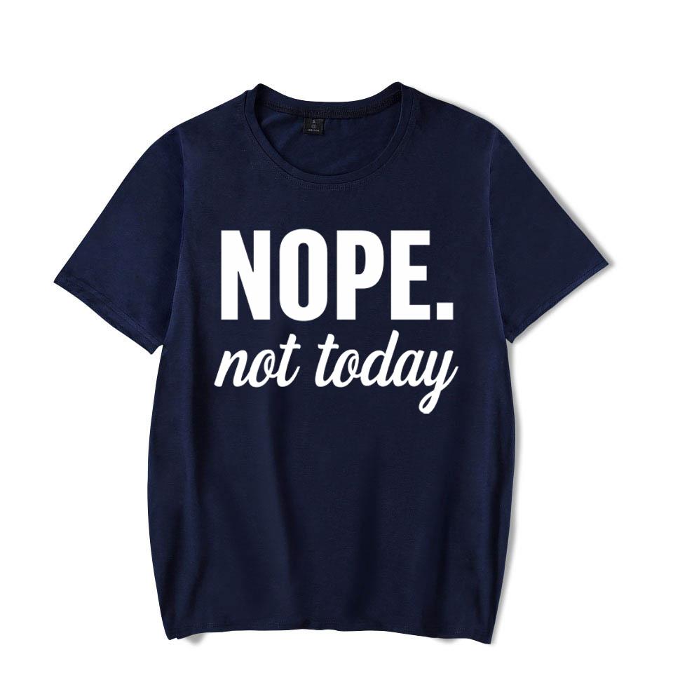Funny Nope Not Today Letter Print T-shirts Women Summer Casual Short Sleeved T-shirts Round Neck Tops