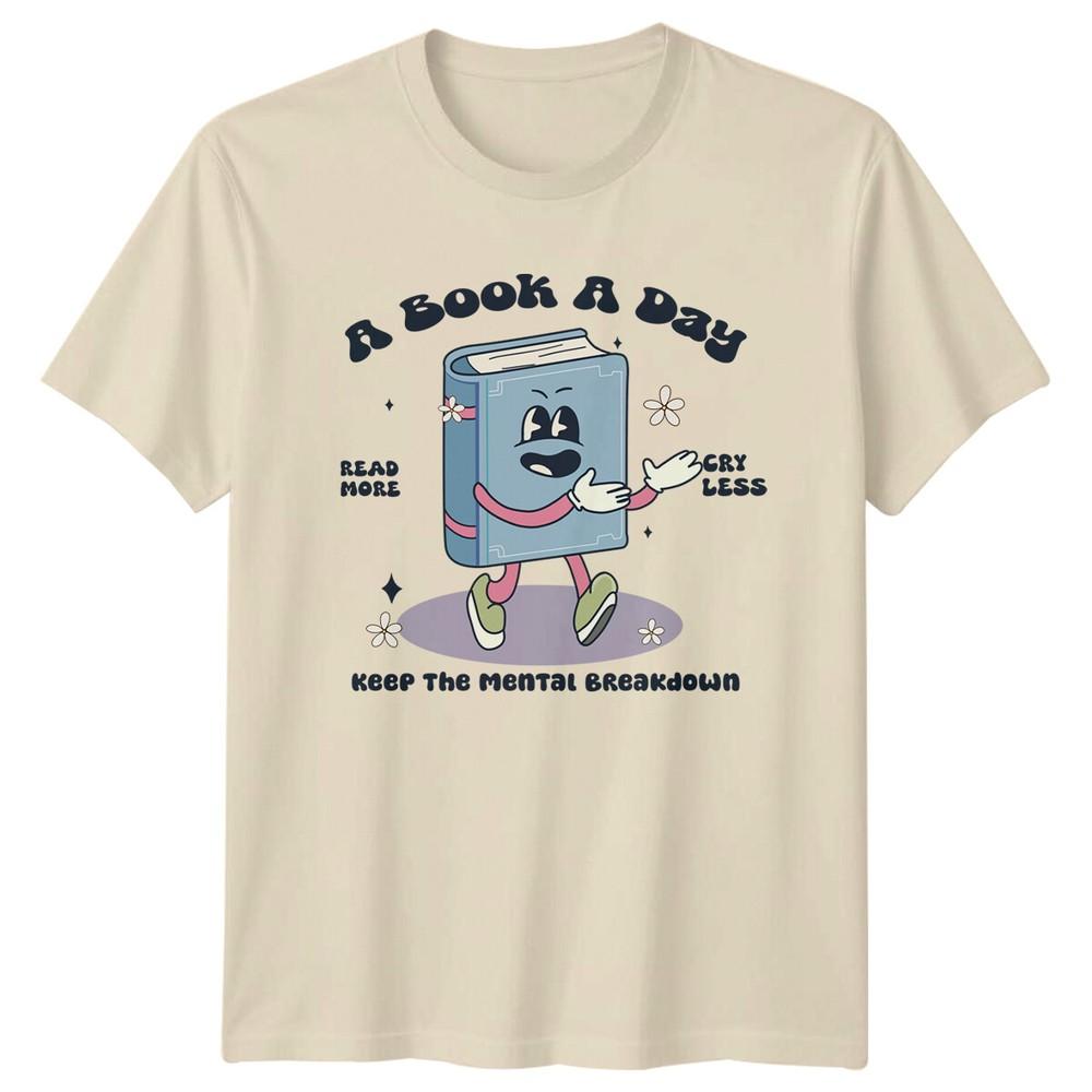 A Book A Day TShirt Read More Cry Less Unisextal Health Book Lover