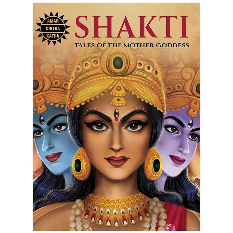 Shakti Shakti: Tales Of The Mother Goddess