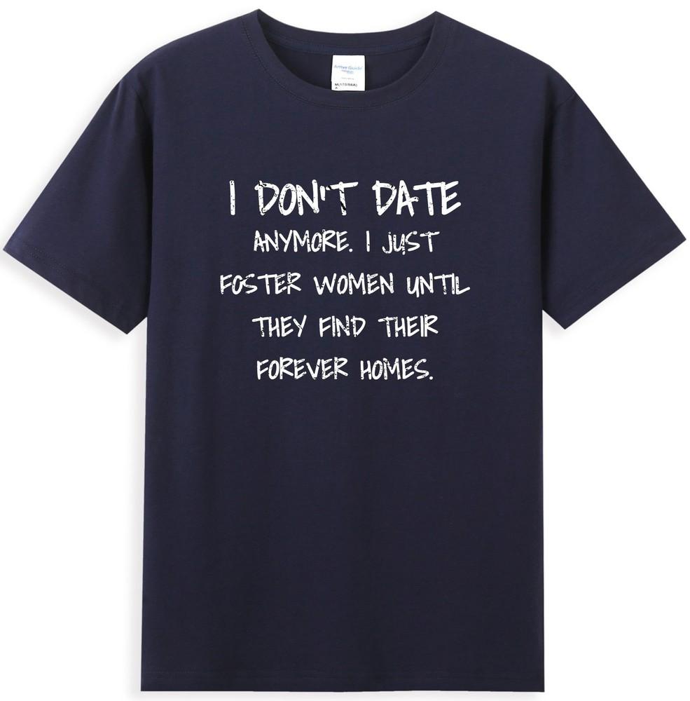 I Dont Date Anymore I Just Foster Unisex Until They Find TShirt S