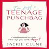Im Just a Teenage Punchbag by Jackie Clune Hardback Book 9781529382419