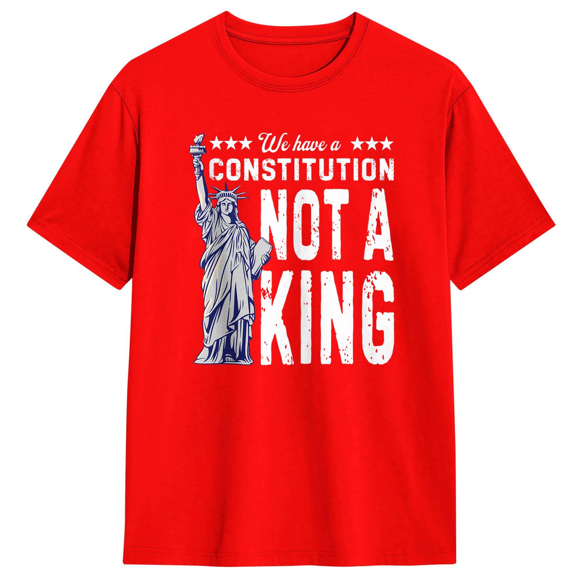 No Kings America We Have A Constitution Not A King Resist T Shirt for Unisex Cotton Novelty TShirt O Neck Tees Short Sleeve Tops S