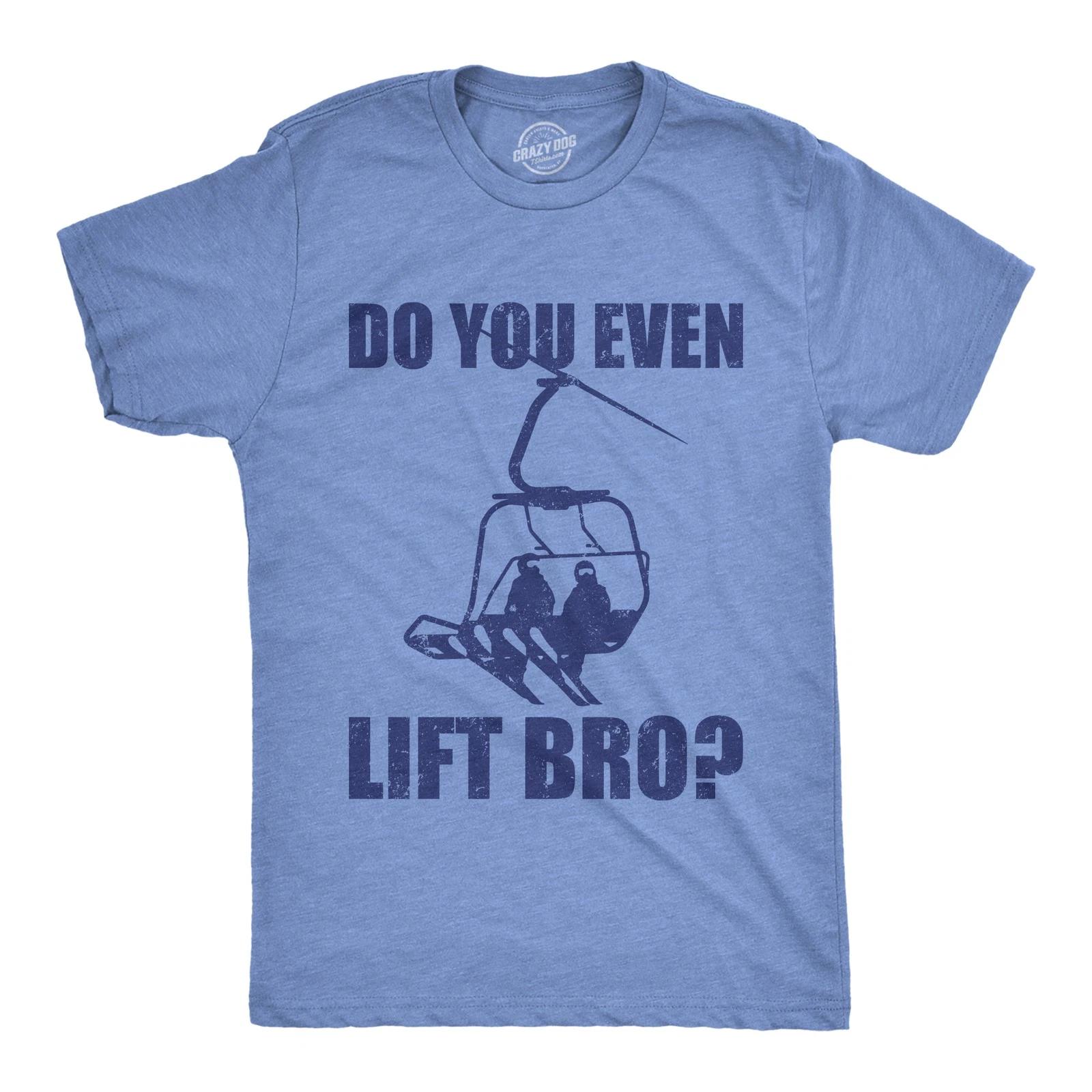 Mens Funny T Shirts Do You Even Lift Bro Sarcastic Ski Resort Graphic Novelty XXXL