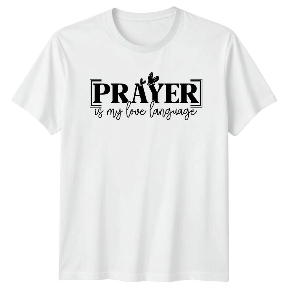 Prayer Is My Love Language Christian Faith Graphic TShirt S