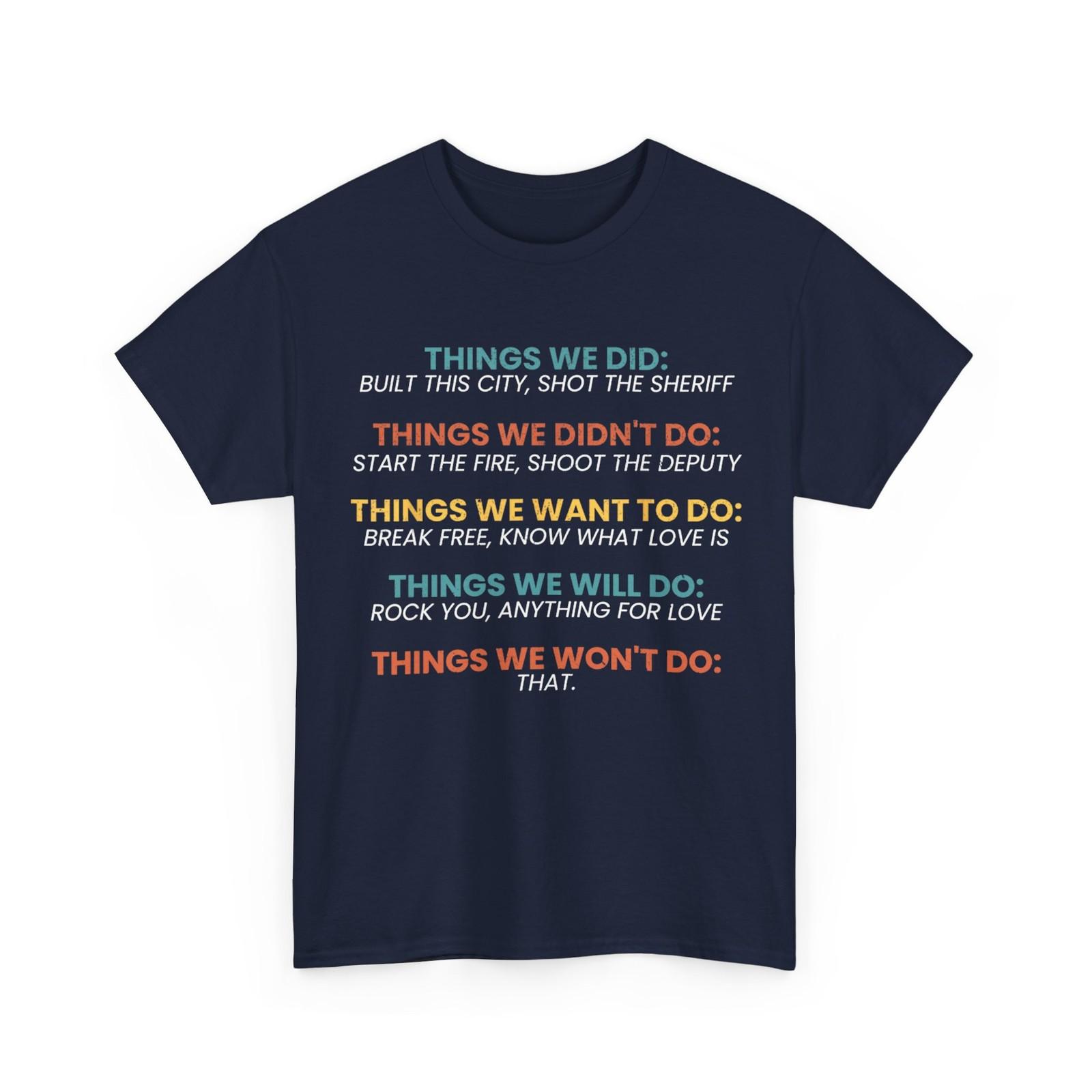 Retro Vintage Things We Did Didn t Want Will Won t Do Tee T-Shirt XL