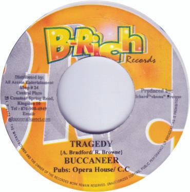 

7inch Record BUCCANEER - Tragedy NONE B-Rich Records 2003 Jamaica Reggae, Ska & Dub Used