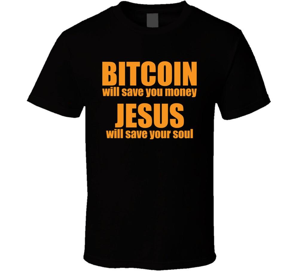 

Jesus Will Save Your Soul Bitcoin T Shirt 4XL
