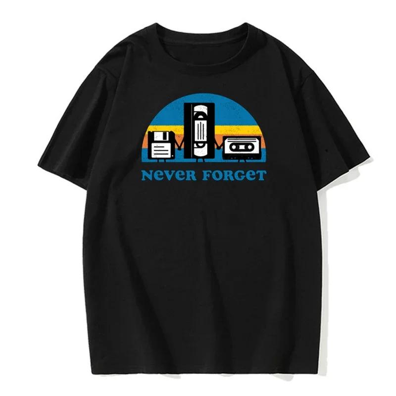 Never Forget Sarcastic Graphic Music Funny Printed T-Shirt Men Loose Oversize Tshirt Casual Breathable Short Sleeve Clothing