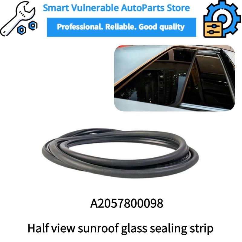 A2057800098 sunroof seal Fit For Mercedes Benz C W205 E W213 GLC W253 Half view sunroof sealing strip sealing ring 2057800098