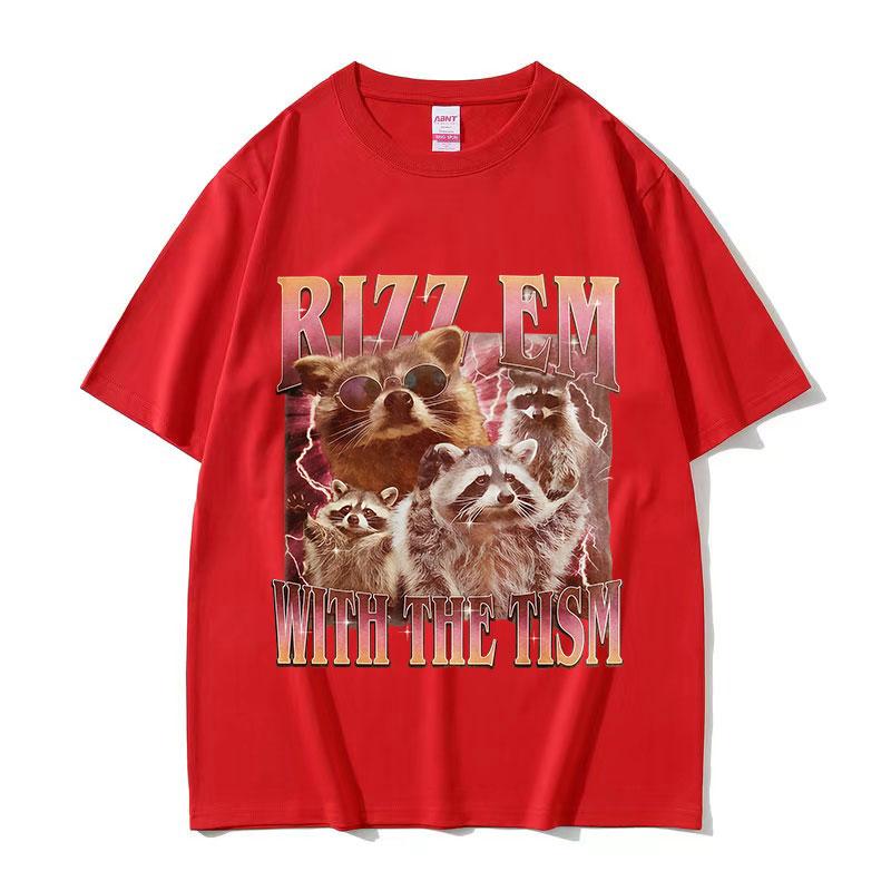 Rizz Em with The Tism Funny Raccoon Meme T Shirt Men Women Harajuku Oversized Cotton Tshirts Retro High Quality Fashion Tshirt