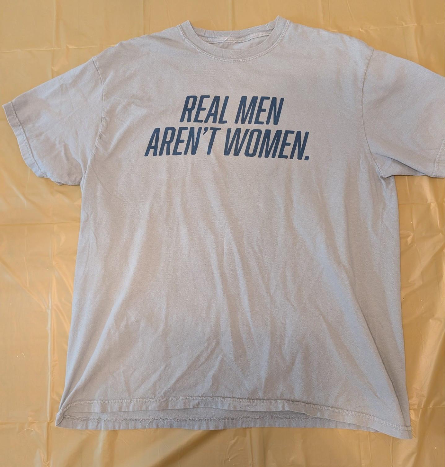 Turning Point USA Shirt Real Men aren t Women Large Unisex T-Shirt S