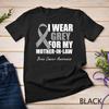 I Wear Grey For My Mother In Law Brain Cancer Awareness Unisex T Shirt