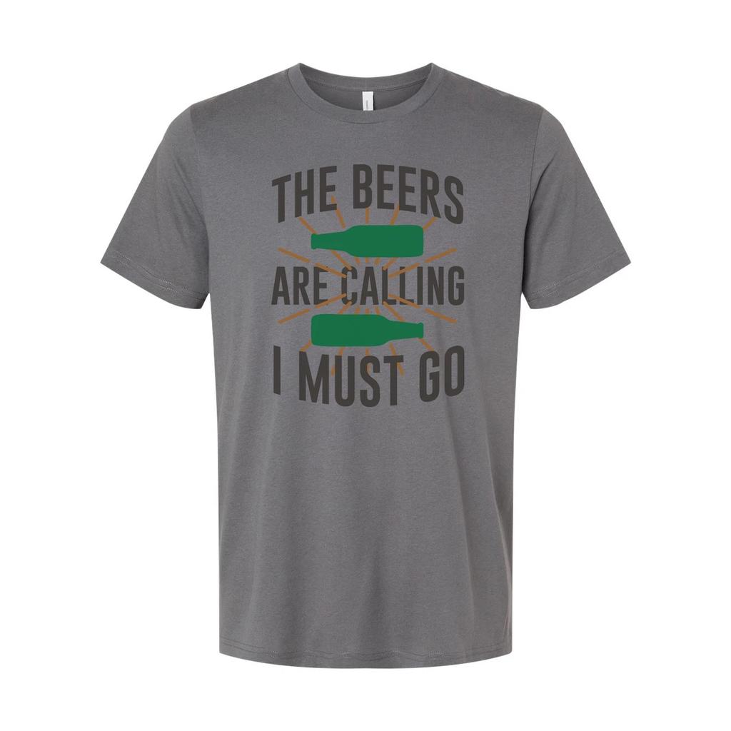 Unisex Beer Graphic Tee Shirt Featuring The Beers Are Calling I Must Go Quote Fo