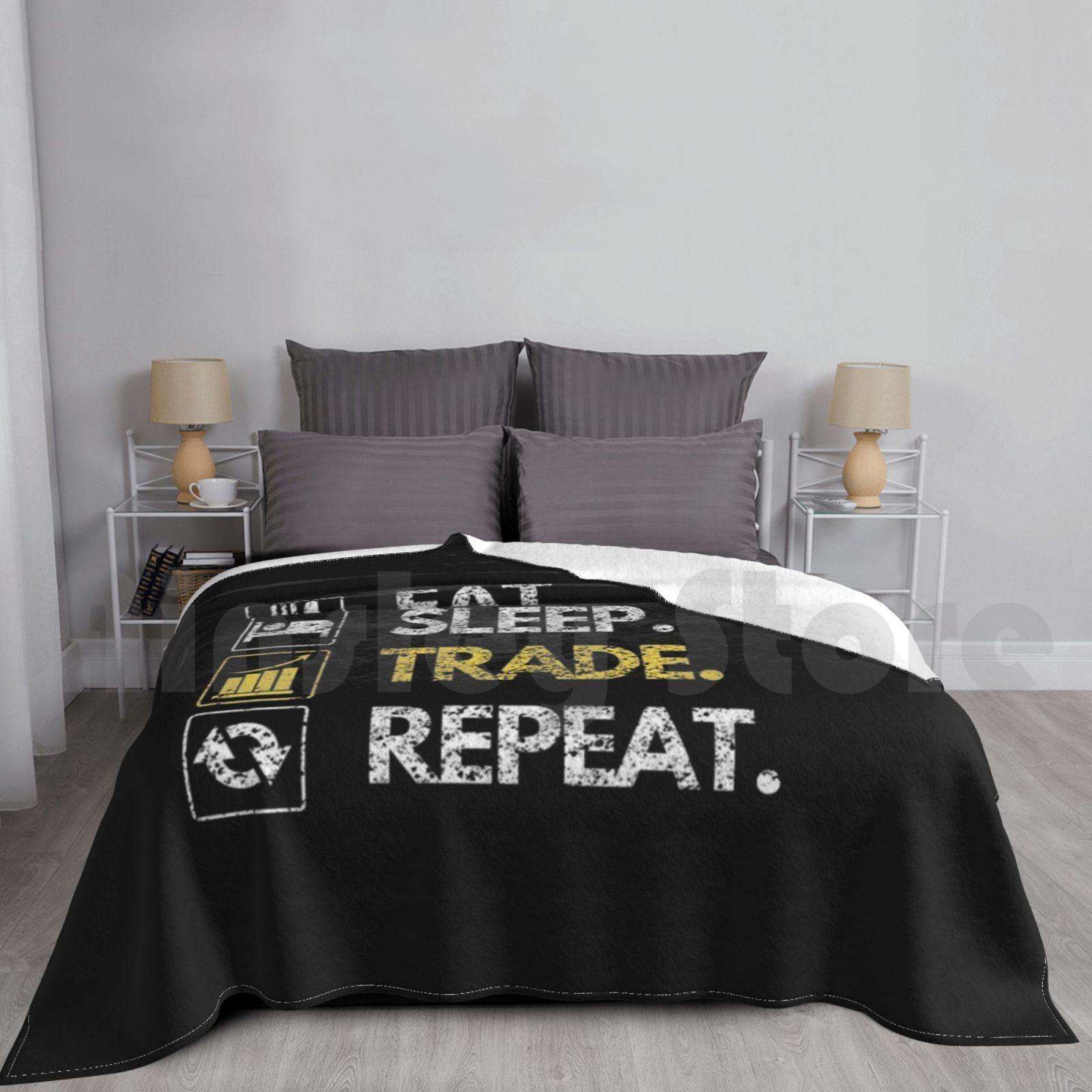 Eat Sleep Trade Repeat Investor Trading Blanket Super Soft Warm Light Thin Stocks Investing Invest Investment Real Size: 75*100cm, Weight: 230 GSM