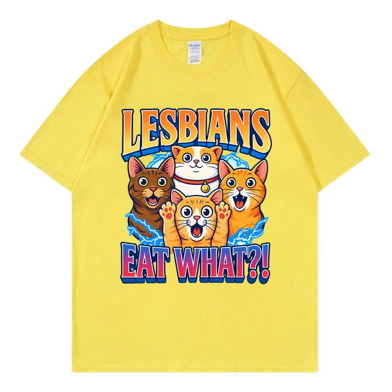 Lesbians Eat What Funny Cats Meme TShirts Unisex Unisex Clothing Fashion Cartoon T Shirts Harajuku Y2k Style Short Sleeve TShirt