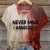 Don't Mind I Handled It Blood Shirt Women Funny Halloween Blood Horror Clothes Short Sleeve V-Neck Splatter Top