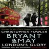 Bryant Amp May  Londons Glory by Christopher Fowler Paperback Book 9780857503121