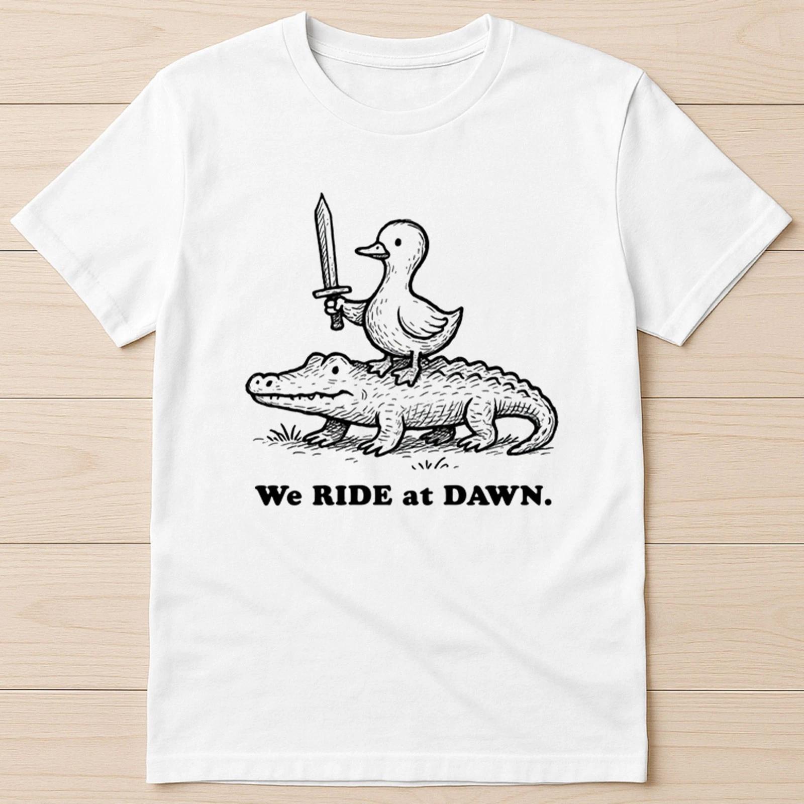 We Ride at Dawn Silly Goose Alligator Ren Faire Cute Crocodile Gift T Shirt 6035 S