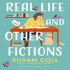 Real Life and Other Fictions by Susan Coll Paperback Book 9781400234141