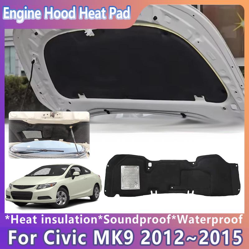 Honda Civic 9. Nesil MK9 Sedan 2012 2013 2014 2015 için Araba Ön Kaput Isı Yalıtım Pamuğu Ses Yalıtımlı Mat Ped Kapak Aksesuarları