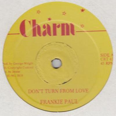 12-Zoll-Schallplatte FRANKIE PAUL - Don't Turn From Love / Version CRT43 Charm 1992 UK Reggae, Ska & Dub Gebraucht