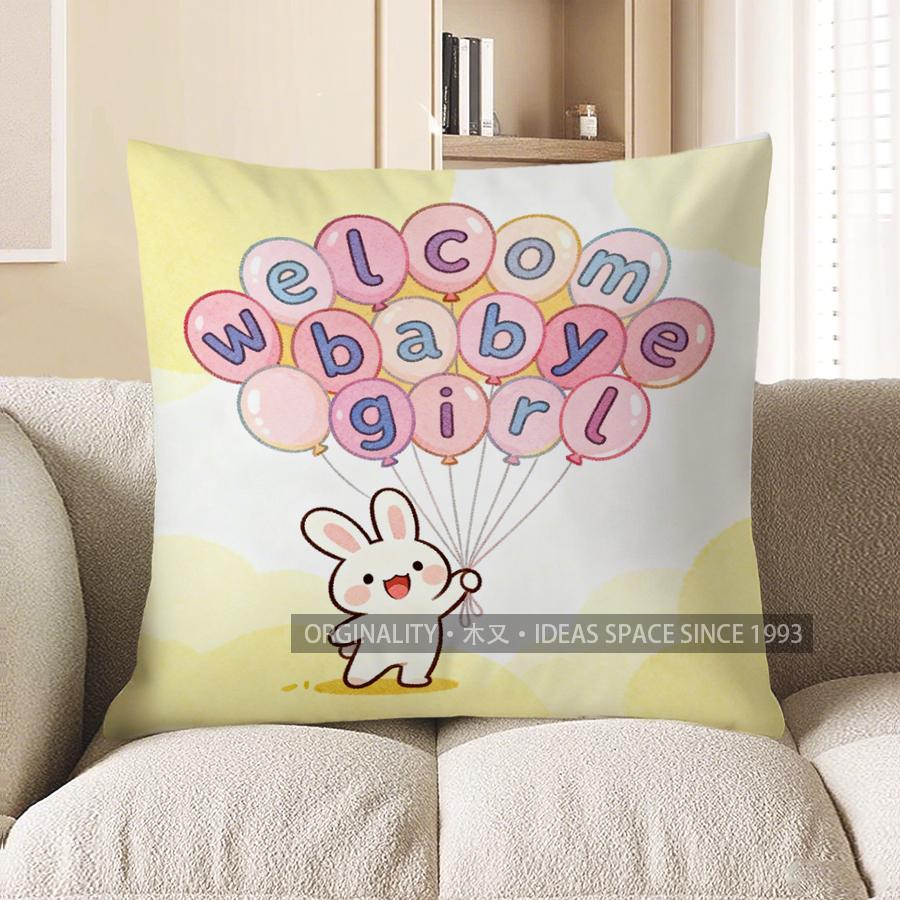 

2D Welcome Baby Girl Bunny Balloon Pillow Cover Pattern Cushion Cover Suitable For Sofa Bedroom Car Pillow Cover 40x40cm