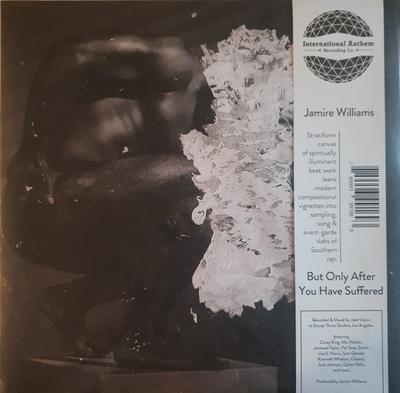 LP Record JAMIRE WILLIAMS - But Only After You Have Suffered IARC0046 International A 2021 US Dance & Electronica