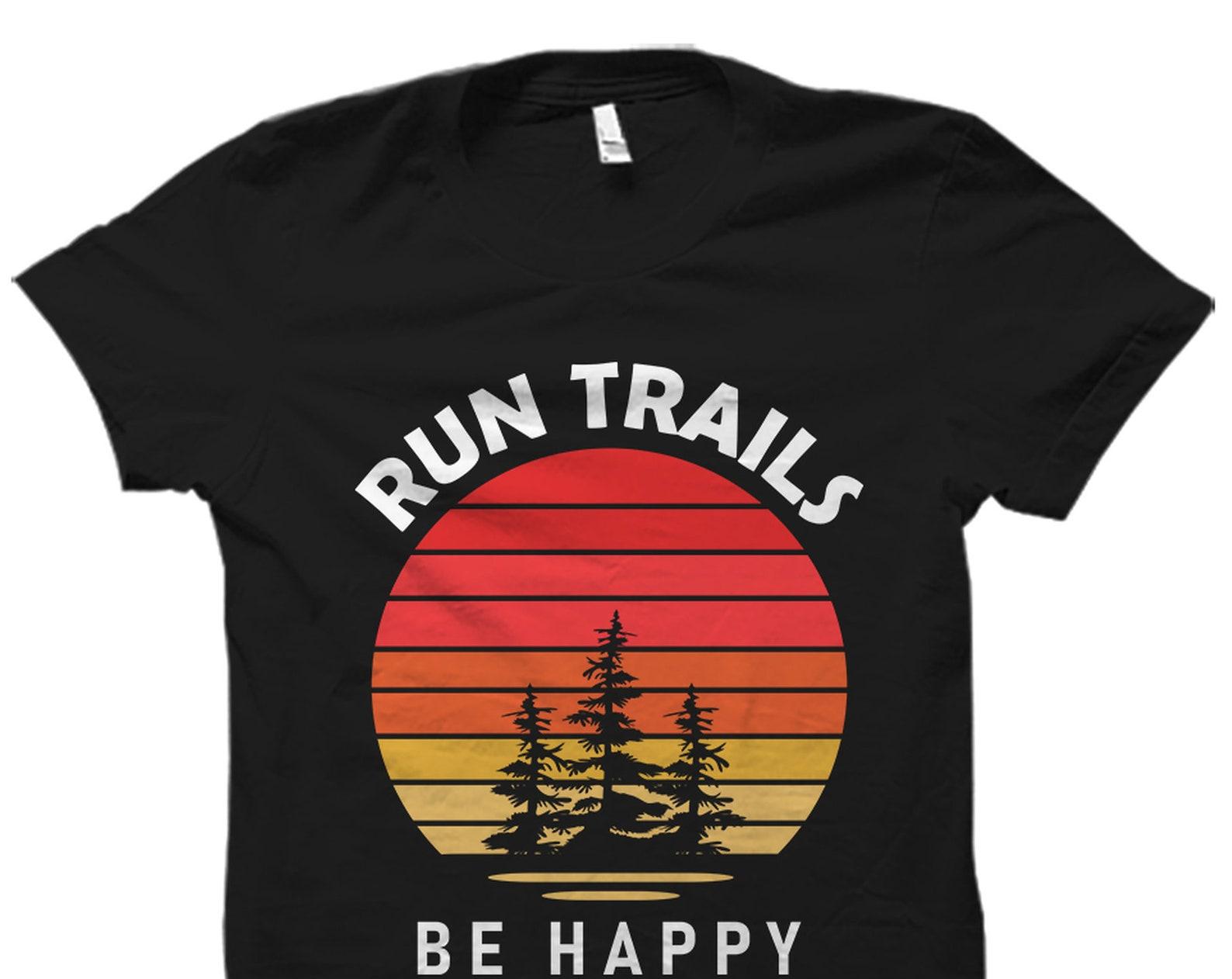 Trail Running Shirt. Trail Running Gift. Trail Runner Shirt. Trail Runner Gift. Trail Running Lover Shirt Trail Run Outfit Run Trail #OS3229 L