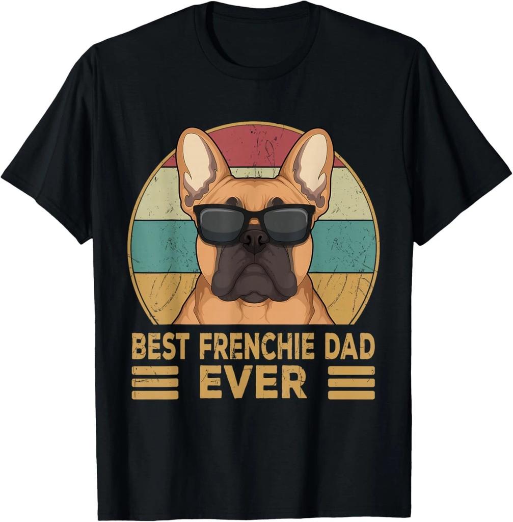 Best Frenchie Dad Ever Funny French Bulldog Dog Owner Gift Unisex T-Shirt