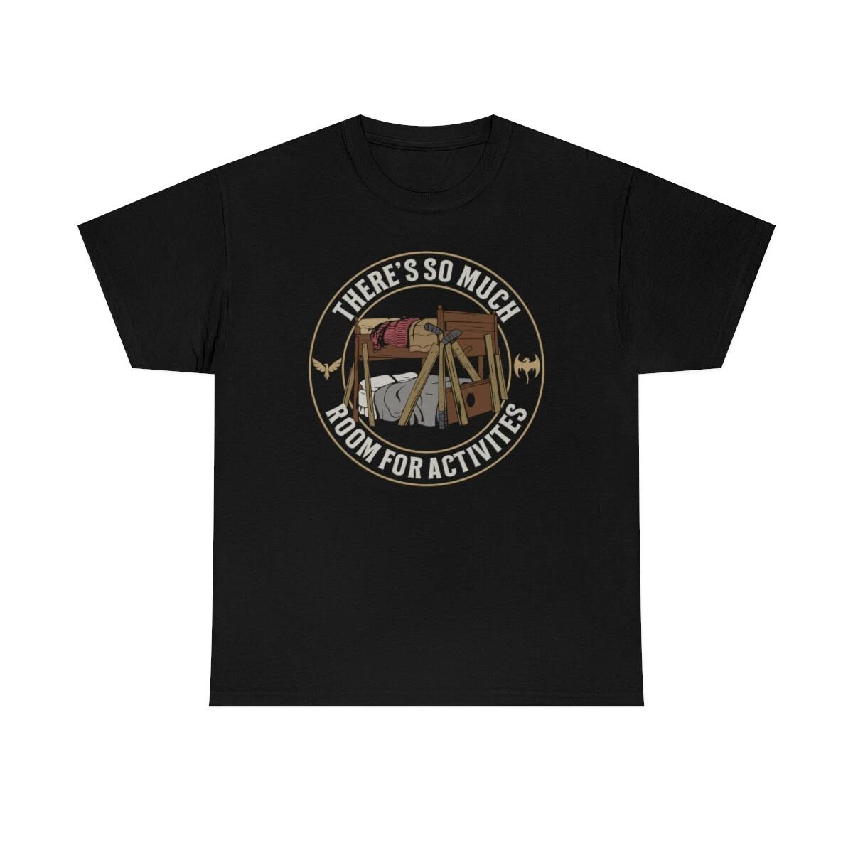There s So Much Room For Activities Funny T-Shirt S
