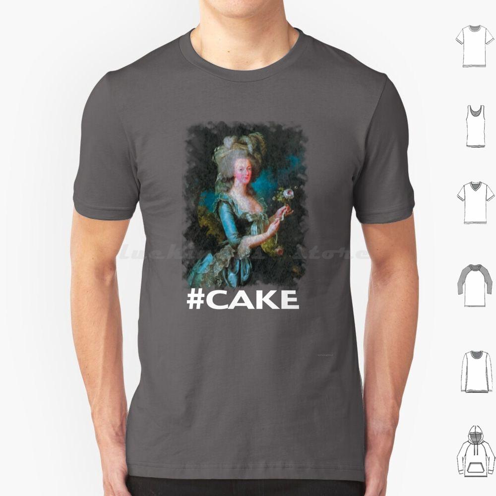 Marie Antionette Cake T Shirt Cotton Men Women DIY Print Marie Antionette Cake Hashtag French Queen France Baroque Queen Of
