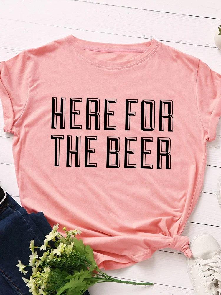 HERE FOR BEER Letter Print Women T Shirt Short Sleeve O Neck Loose Women Tshirt Ladies Tee Shirt Tops Camisetas Mujer