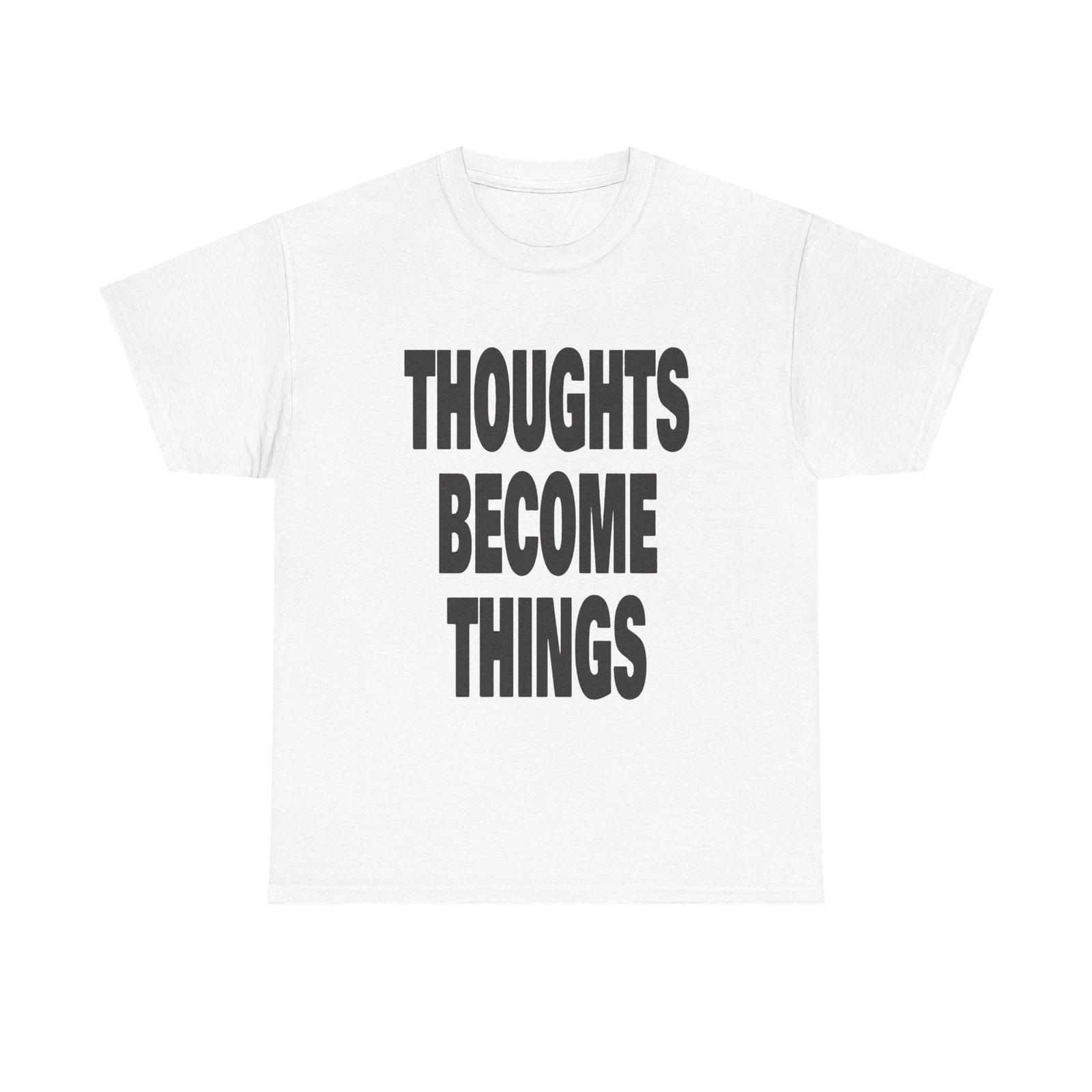 

Thoughts Become Things Graphic T Shirt Unisex Heavy Cotton Tee Gift Vintage S