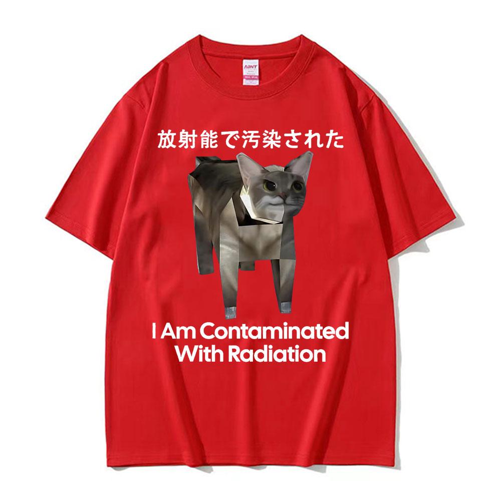 I Am Contaminated with Radiation Funny Japanese Cat Meme T Shirts Unisex Fashion Hip Hop Cotton Short Sleeve Tshirts Streetwear