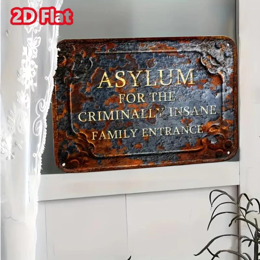 "Asylum for Criminally Insane - Family Entrance" Vintage Metal Sign, Spooky Outdoor Decor & Unconventional Present