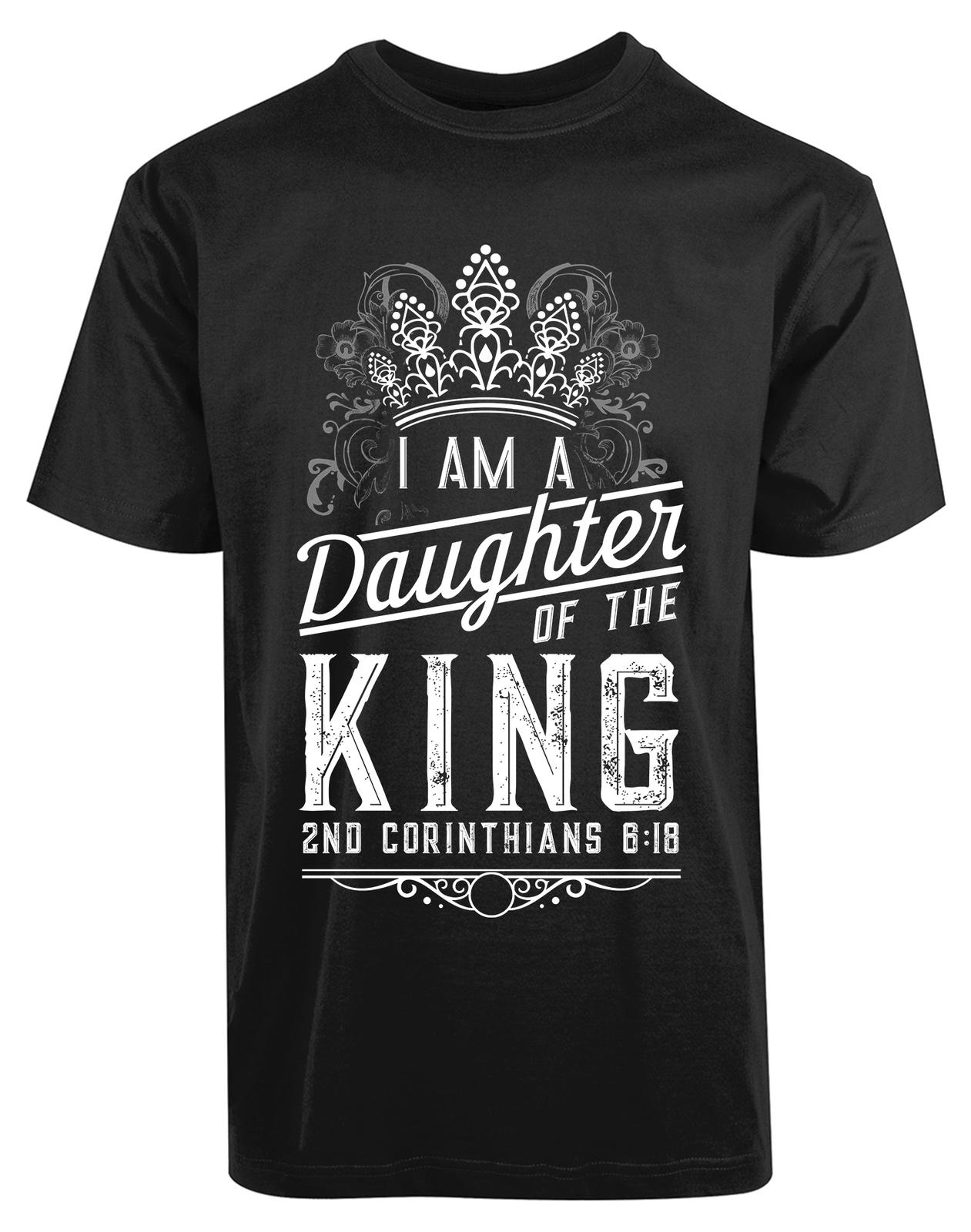 I Am The Daughter Of The King New Shirt Cool Stylish Blessed Slogan Tees L