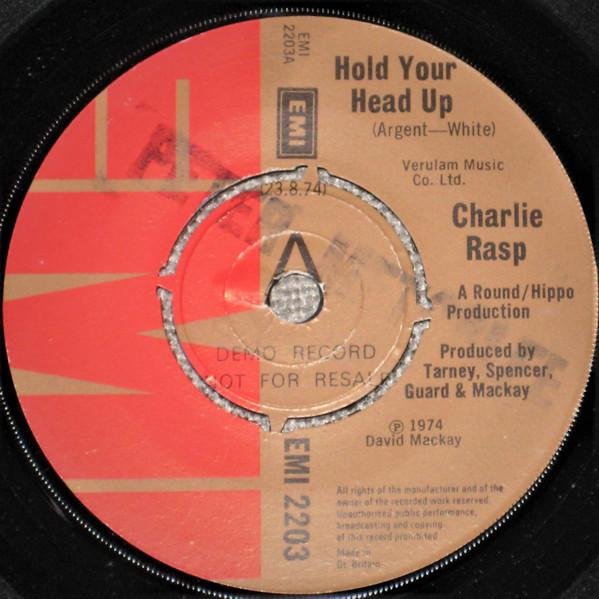 

7inch Record CHARLIE RASP Hold Your Head Up EMI2429PROMO EMI 1974 UK Rock Used