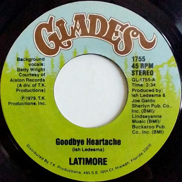 7inch Record LATIMORE - Goodbye Heartache 1755 Glades 1979 US Soul/Funk Used